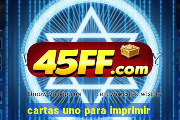 cartas uno para imprimir